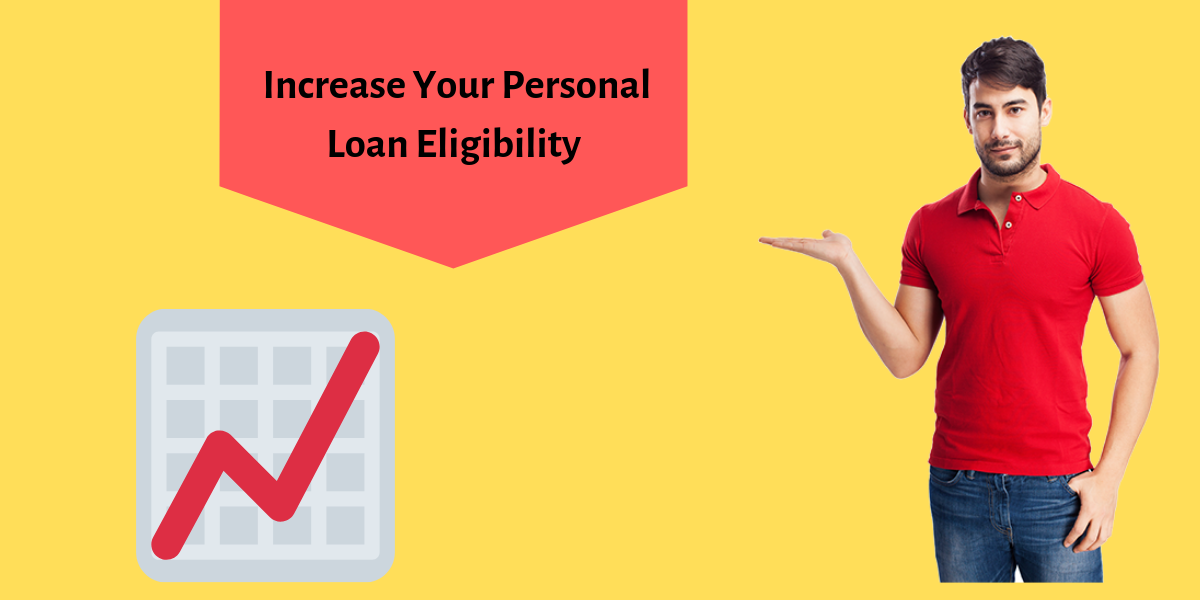 Increase Your Personal Loan Eligibility