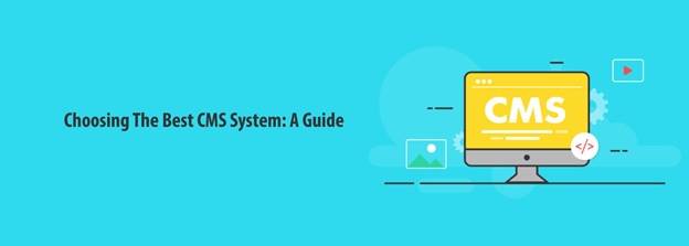 Choosing The Best CMS System: A Guide