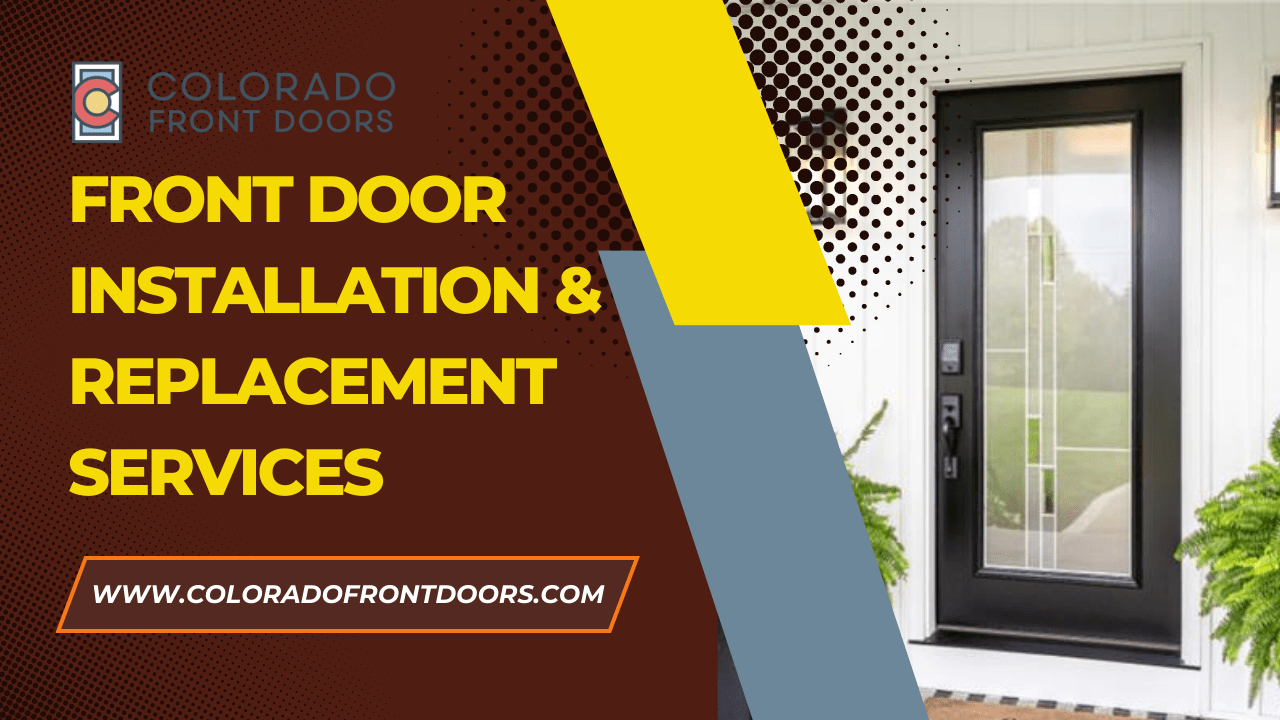 Front Door Installation & Replacement Services