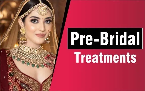 Best Pre-Bridal Skin & Hair Packages