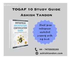 TOGAF 10 Study Guide | Ashish Tandon