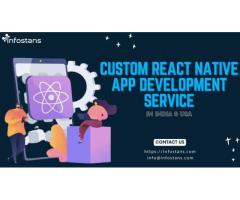 Custom React Native App Development Service In India & USA