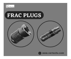 Frac Plugs By Vertechs Group