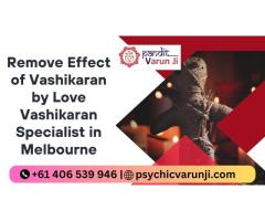 Remove Effect of Vashikaran by Love Vashikaran Specialist in Melbourne