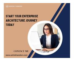 Start Your Enterprise Architecture Journey Today With Ashish Tandon