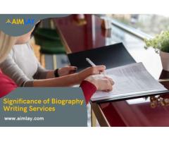 Significance of Biography Writing Services