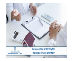 How do I find  Attroney for Wills and Trusts Near Me?