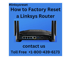 Linksys Router Factory Reset Guide|+1-800-439-6173| Linksys Support