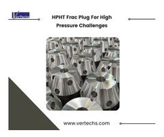 HPHT Frac Plug For High-Pressure Challenges