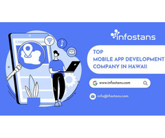 Info Stans - Top Mobile App Development Company in Hawaii