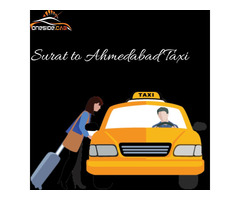 Surat to Ahmedabad Taxi Service: Connecting Cities, Comfortably