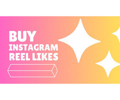 Buy Instagram Reels Likes With Fast Delivery
