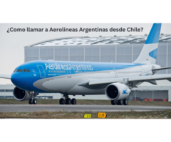 ¿Como llamar a Aerolineas Argentinas desde Chile?