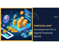 Fintech App Development for a Digital Financial World