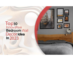 Top 10 Innovative Bedroom Wall Decor Ideas in 2023