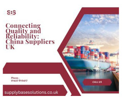 Connecting Quality and Reliability: China Suppliers UK