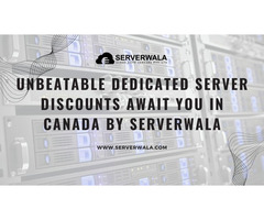 Dedicated Server Discounts Await You in Canada By Serverwala