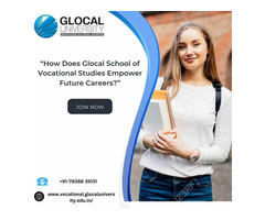 How Does Glocal School of Vocational Studies Empower Future Careers?