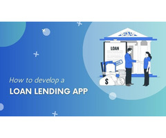 How To Develop A Loan Lending App
