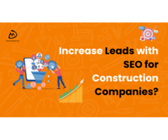 How to Increase Leads with SEO for Construction Companies?