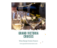 Grand Victoria Cruises | Luxury Burgundy Wine Cruise