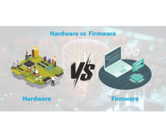 Hardware Vs Firmware: The Difference Between Hardware and Firmware