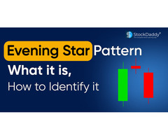 Evening Star Pattern: What it is, How to Identify it