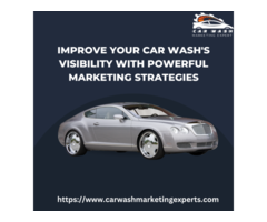 Improve Your Car Wash's Visibility with Powerful Marketing Strategies