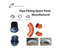 Top Pipe Fitting Spare Parts Manufacturer in India