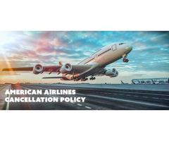 American Airlines Cancellation Policy 2023: Your Comprehensive Guide
