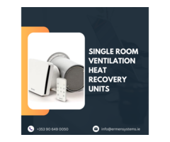 Get The Best Heat Recovery Units For Your Single Room