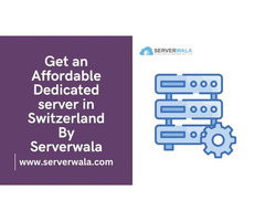 Get an Affordable Dedicated server in Switzerland By Serverwala