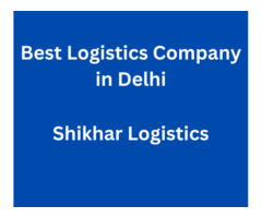 Shikhar Logistics: Logistics Services in Delhi