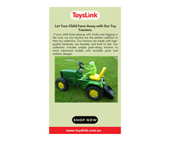 Let Your Child Farm Away with Our Toy Tractors