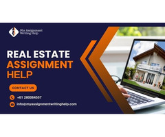 Customized Real Estate Assignment Writing Help for Your Needs