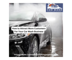 How to Attract More Customers For Your Car Wash Business