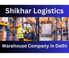 Best Warehouse Company in Delhi - Shikhar Logistics