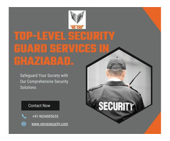 Top-Level Security Guard Services in Ghaziabad.