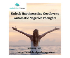 Unlock Happiness Say Goodbye to Automatic Negative Thoughts