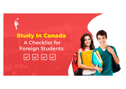STUDY IN CANADA: A CHECKLIST FOR FOREIGN STUDENTS