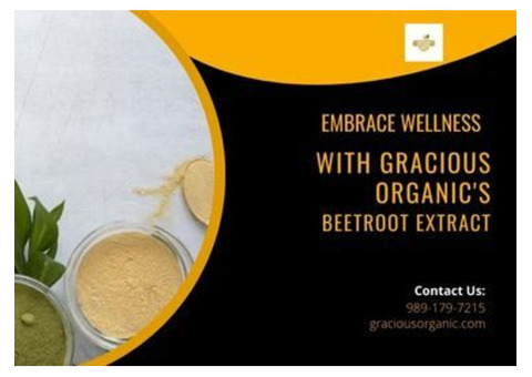Embrace Wellness with Gracious Organic's Beetroot Extract