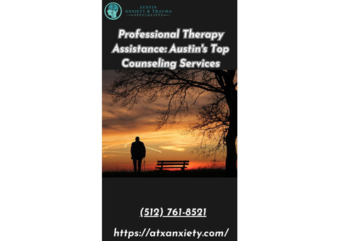 Professional Therapy Assistance: Austin's Top Counseling Services
