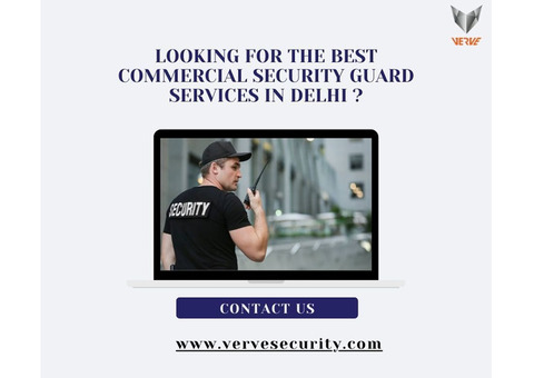 Looking for the best Commercial Security Guard Services in Delhi ?