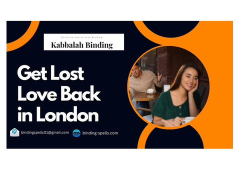 Experience Kabbalah Binding to Get Lost Love Back in London