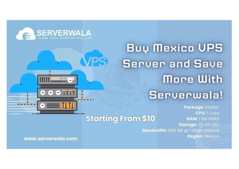 Buy Mexico VPS Server and Save More With Serverwala!