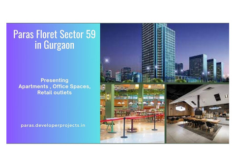 Paras Floret Sector 59 in Gurgaon | The Door To Your