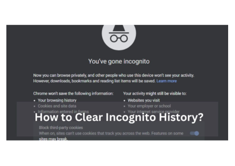 Clearing Incognito History: Ensuring Private Browsing Privacy