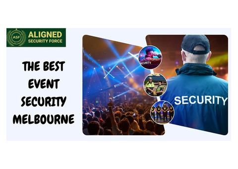 Aligned Security Force: The Best Event Security Melbourne