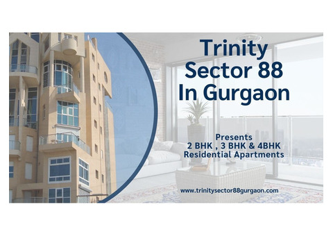 Trinity Sector 88 In Gurgaon | Fall into comfort and relaxation