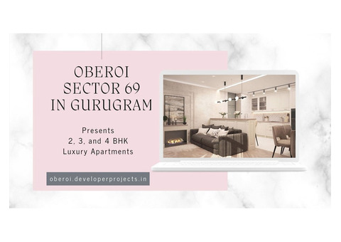Oberoi Sector 69 Gurugram | Redefine your notion of home